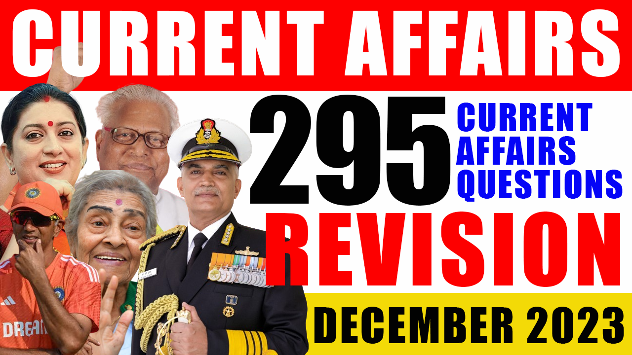 295 Current Affairs Questions | CA Revision | December 2023