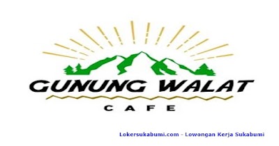 Lowongan Kerja Gunung Walat Cafe Sukabumi Terbaru 2023