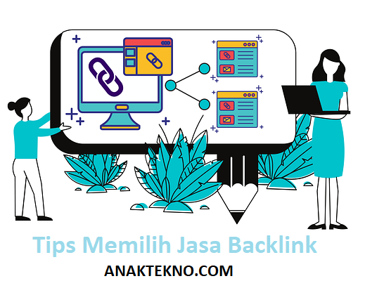 Tips Memilih Jasa Backlink Terbaik, Murah dan Terpercaya