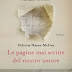 LE PAGINE MAI SCRITTE ﻿DEL NOSTRO AMORE di Felicity Hayes-McCoy