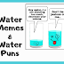 Water puns. Funny water puns. Science Fun and Humor.
