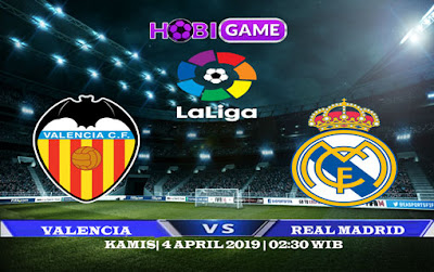 PREDIKSI VALENCIA VS REAL MADRID 4 APRIL 2019