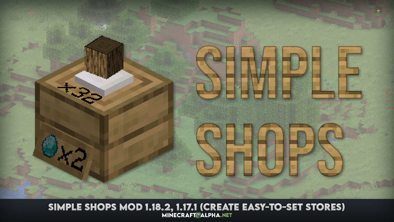 Simple Shops Mod 1.18.2, 1.17.1 (Create Easy-to-Set Stores)