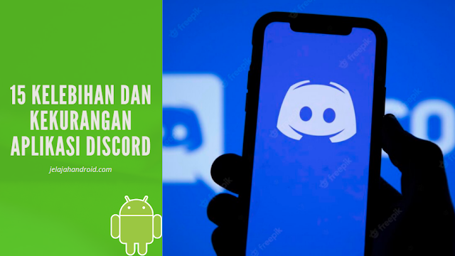 15 Kelebihan dan Kekurangan Aplikasi Discord