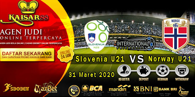 Prediksi Bola Terpercaya Liga International Slovenia U21 VS Norway U21 31 Maret 2020