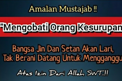 Amalan Menyembuhkan Orang Kesurupan dan Santet, Bacakan Ayat Ini