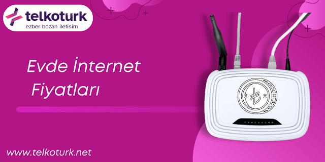 Evde İnternet Fiyatları - Telkotürk