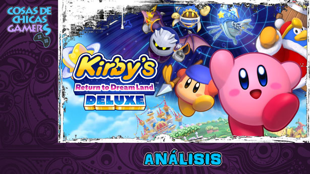 Análisis de Kirby Return to Dreamland Deluxe en Switch
