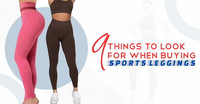 9 Things To Look For When Buying Sports Leggings