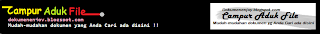 Campur Aduk File