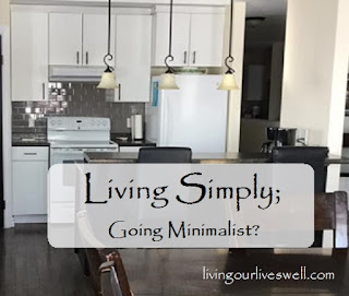 Living Simply; Going Minimalist?