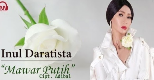 Lirik Mawar  Putih  Inul Daratista Lirik Dan Chord 