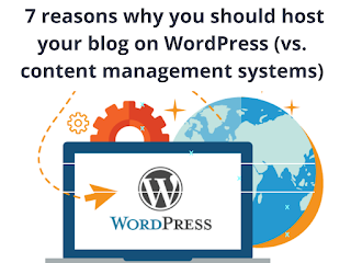 7 reasons why you should host your blog on WordPress (vs. content management systems)
