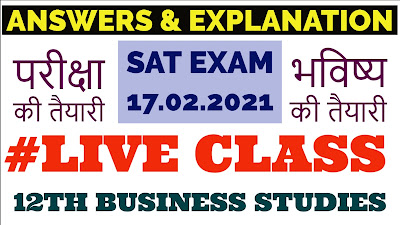 #Live Class | SAT Exam 2021 (17.02.21) | Answers & Explanation | 12th Business Studies