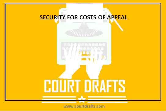 SECURITY FOR COSTS OF APPEAL