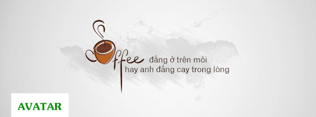 Ảnh bìa Facebook có dòng chữ Caffee đắng ở trên môi, hay anh đắng cay trong lòng