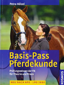 Basis-Pass Pferdekunde: Das Prüfungswissen der FN in Frage und Antwort. Neu nach APO/LPO 2006.