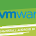 Cara Install Android Di VMWare