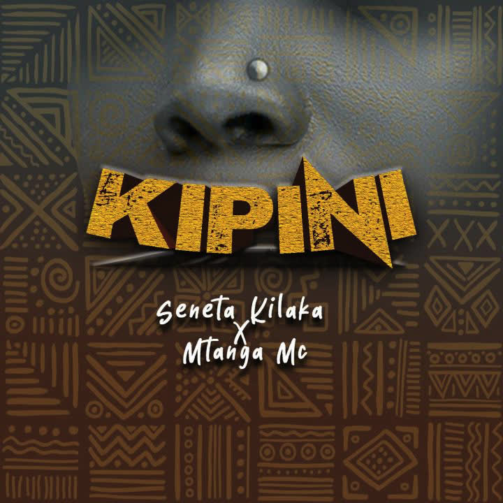 Audio Seneta Kilaka X Mtanga Mc Kipini Download Mp3 Mpendwamedia 