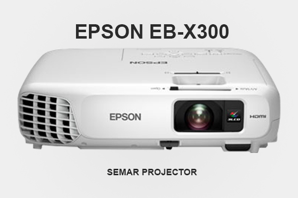 Sewa proyektor Epson EB-X300 2500 lumens di Semarang