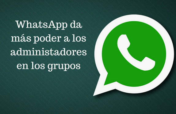 WhatsApp, Mensajería Instantánea, Grupos, administradores, silenciar