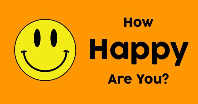 How Happy Are You?  - Questions to Ask Yourself