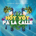 Wiso G Ft Naldo - Hoy Voy Pa La Calle