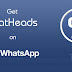 How To Get Chat Head in WhatsApp Like FB Messenger...!!!