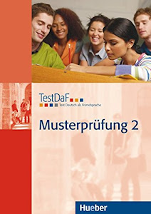 TestDaF Musterprüfung 2: Test Deutsch als Fremdsprache.Deutsch als Fremdsprache / Heft mit Audio-CD: TestDaF Musterprufung 2 - Heft mit Audio-CD