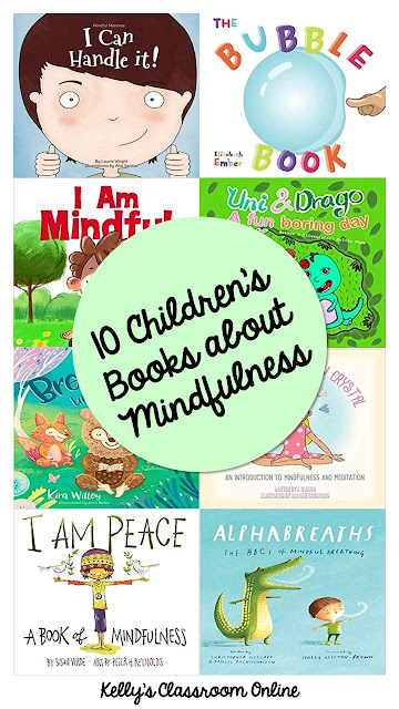 10+ children's picture books about mindfulness.  How to recognize and manage your feelings,  how to stay present in the moment, and calming techniques.