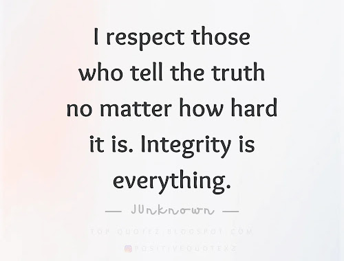 I Respect Those Who Tell The Truth No Matter - Top Quotes