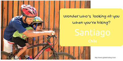 The Globetrotting Mom: Wonder who’s looking at you when you’re biking? {Santiago, Chile}