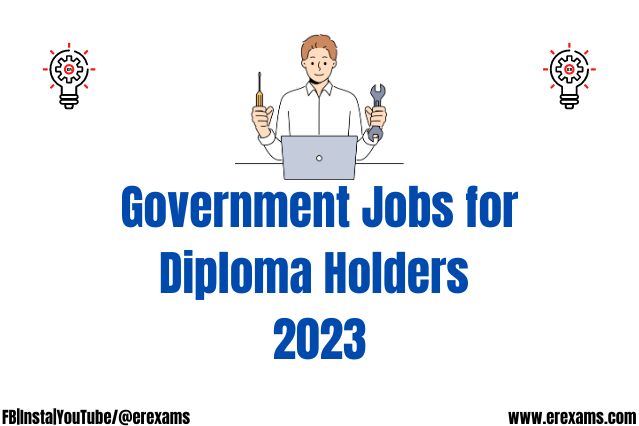Government Jobs for Diploma Holders 2023