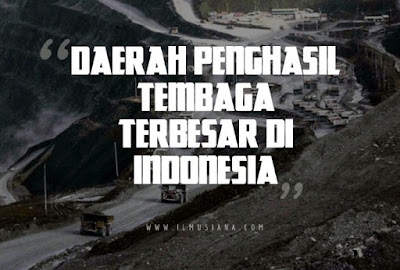  Apa saja daerah penghasil tembaga terbesar di Indonesia 11+ Daerah Penghasil Tembaga Terbesar di Indonesia