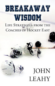 Breakaway Wisdom: Life Strategies from the Coaches of Hockey East