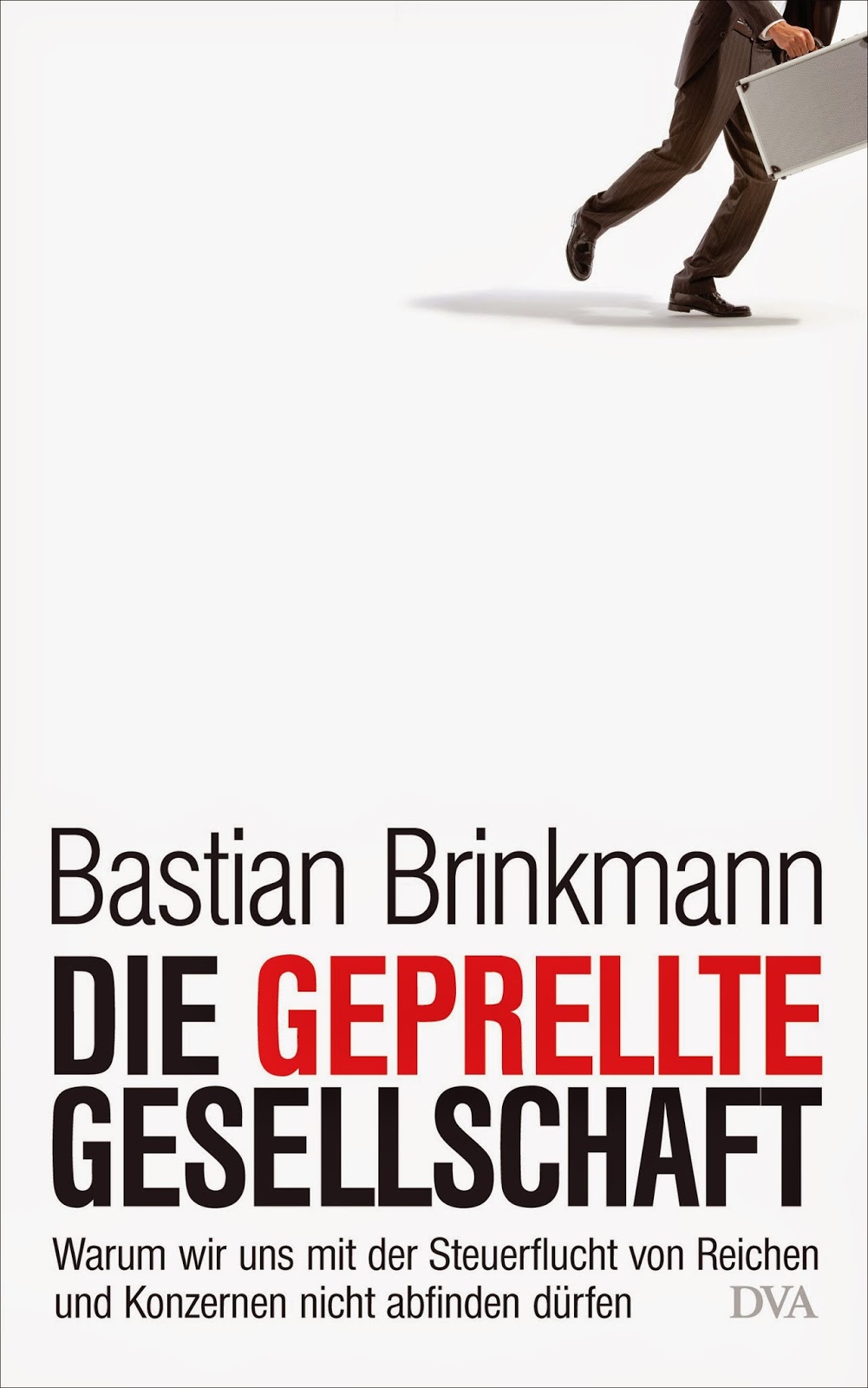 http://www.randomhouse.de/Buch/Die-geprellte-Gesellschaft/Bastian-Brinkmann/e454692.rhd