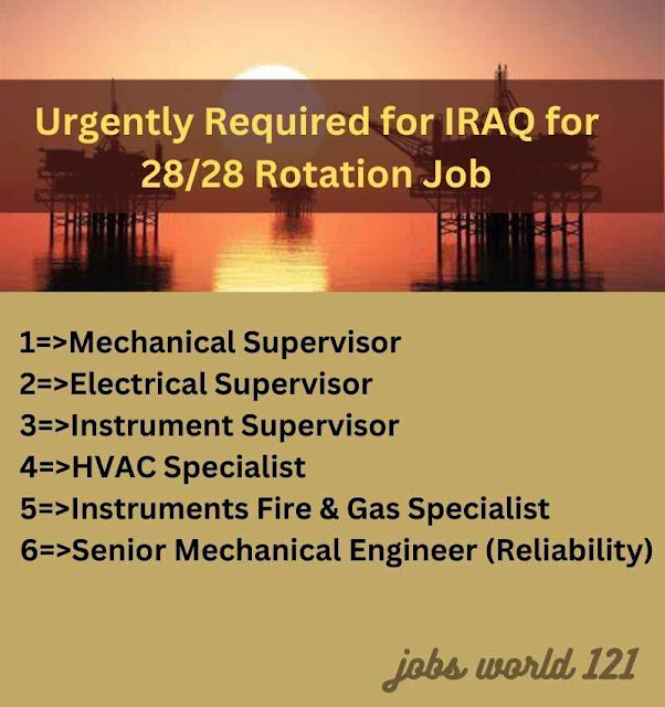 Urgently Required for IRAQ for 28/28 Rotation Job