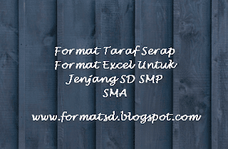 Format Taraf Serap Format Excel Untuk Jenjang SD SMP SMA