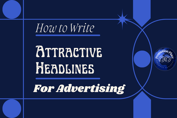 How to write Attractive Headlines for Advertising