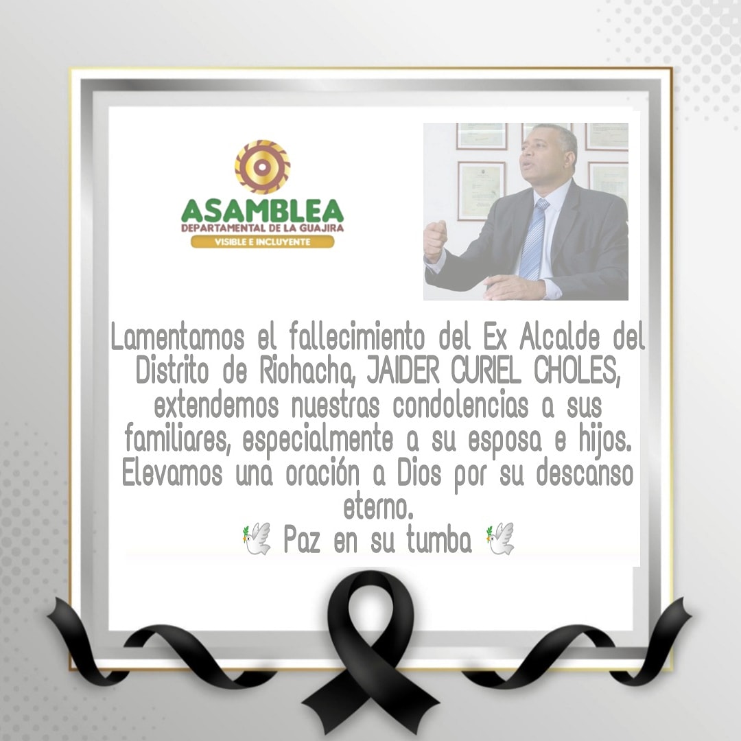 https://www.notasrosas.com/Riohacha llora la partida de su ex alcalde, Jaider Antonio Curiel Choles