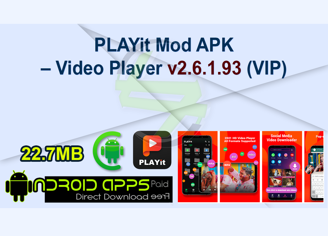PLAYit Mod APK – Video Player v2.6.1.93 (VIP)