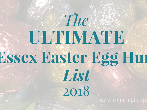 The Ultimate Essex Easter Egg Hunt and Activities list for 2018