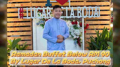 Buffet Ramadan Below RM90 In Selangor by Lugar De La Boda, Puchong