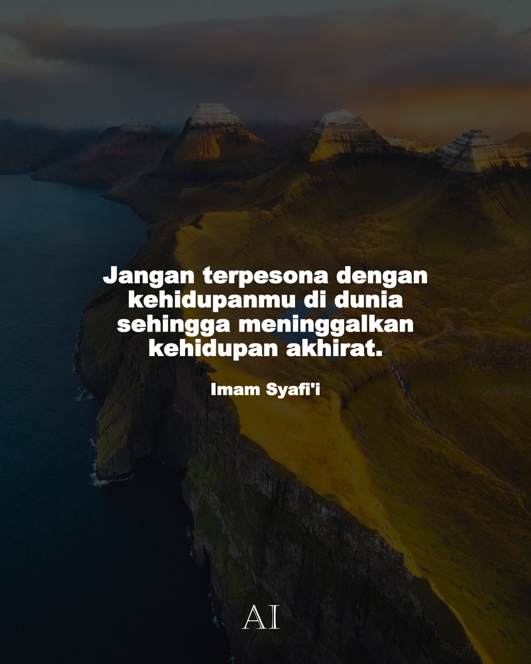 Wallpaper Kata Bijak Imam Syafi'i  (Jangan terpesona dengan kehidupanmu di dunia sehingga meninggalkan kehidupan akhirat.)