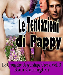 Le Tentazioni di Pappy (Le Cronache di Apishipa Creek Vol. 3)