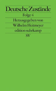 Deutsche Zustände: Folge 4 (edition suhrkamp)