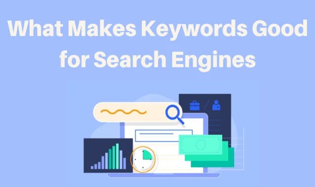 What Makes Keywords Good for Search Engines