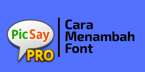 Cara Menambah font Di PicsayPro