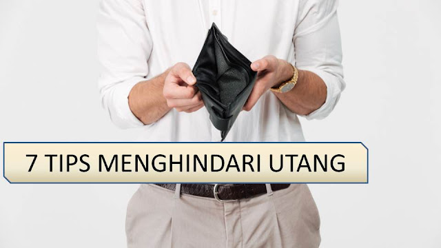 7 Tips Menghindari Utang