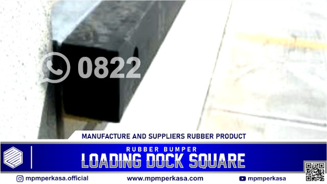 Rubber Bumper Square,Karet Bumper,fender square,Bumper Karet Kotak,mpmperkasa,loading dock bumper,bumper gudang,